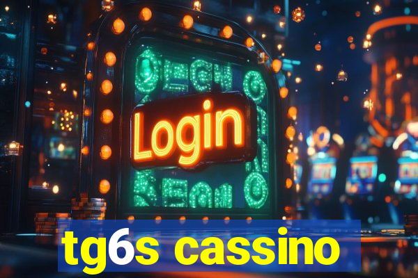 tg6s cassino